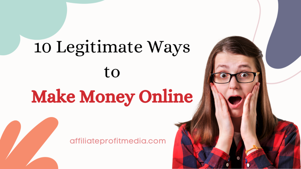 10 Legitimate Ways to Make Money Online
