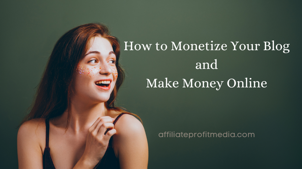 How to Monetize Your Blog and Make Money Online