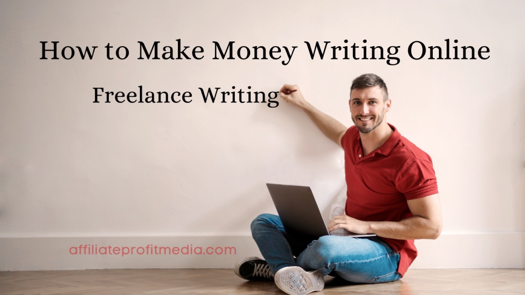 Freelance Writing: How to Make Money Writing Online