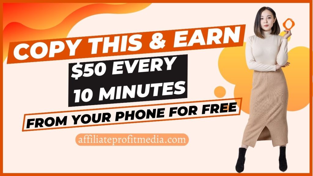 Copy This & Earn $50 Every 10 Minutes From Your Phone For FREE