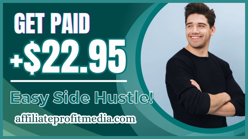 Easy Side Hustle! Get Paid +$22.95 Over And Over Again!