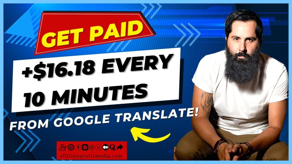 NEW!! Get Paid +$16.18 EVERY 10 Minutes FROM Google Translate!