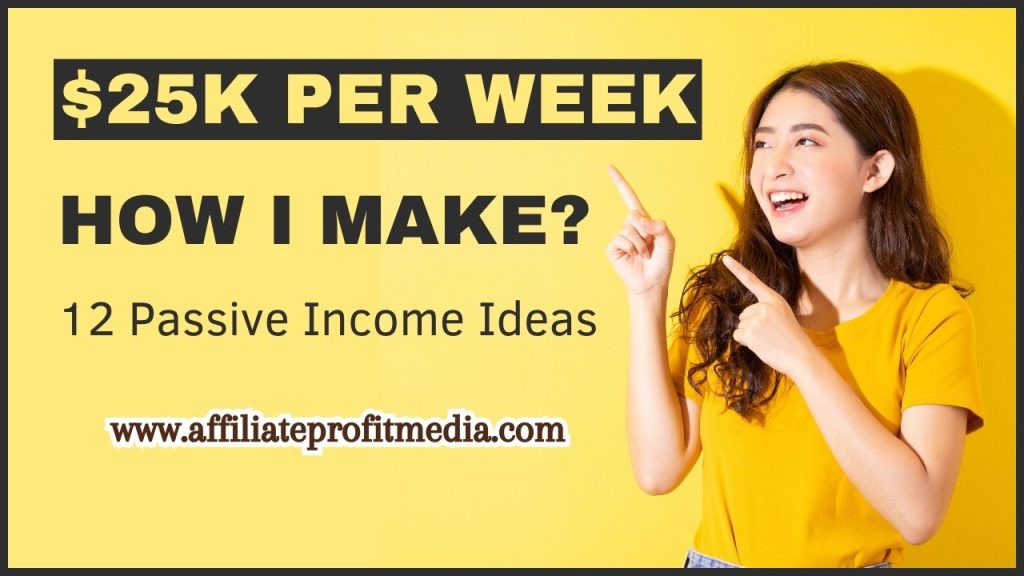 12 Passive Income Ideas - How I Make $25K per Week
