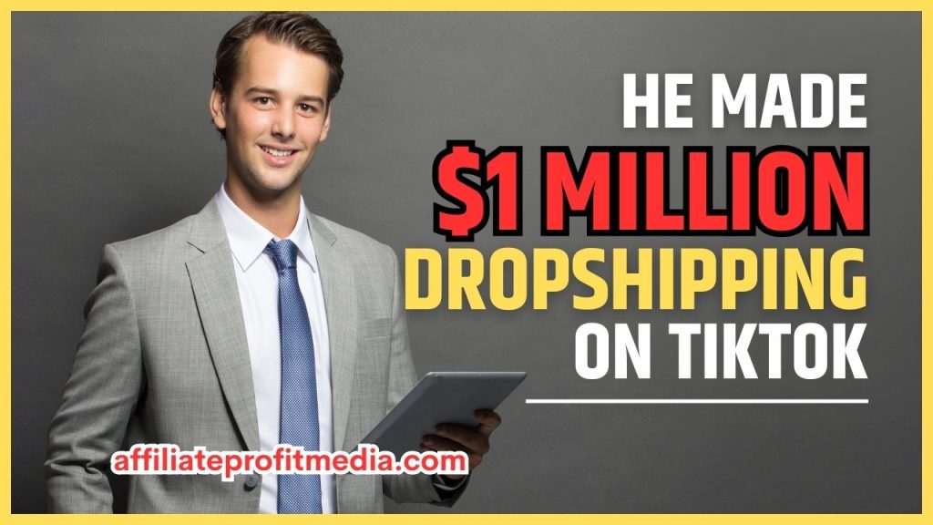 He Made $1 Million Dropshipping On TikTok