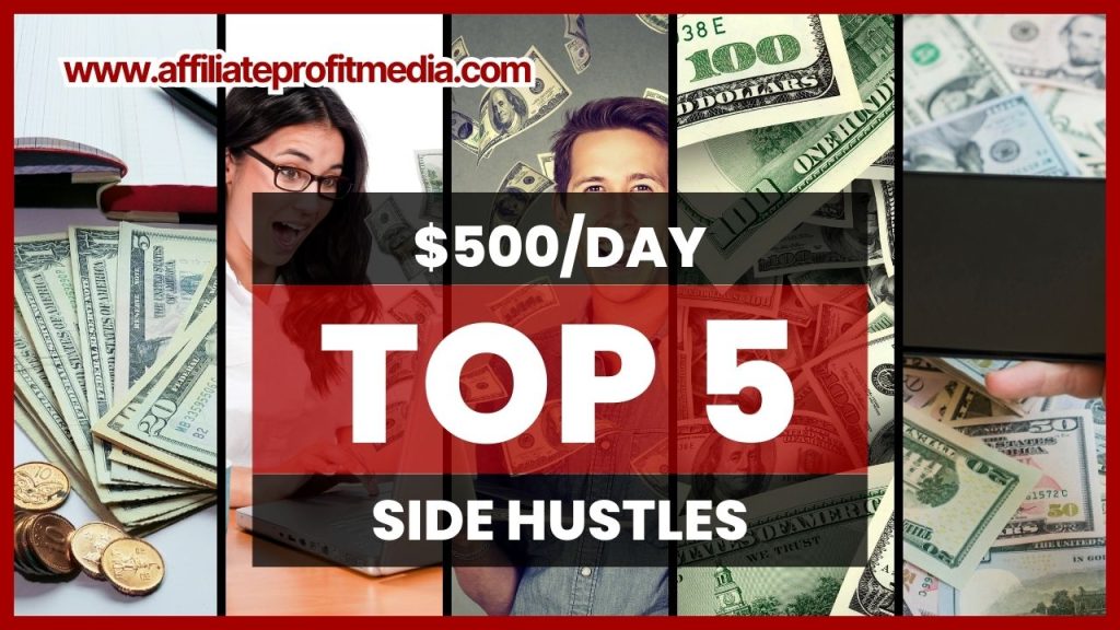 5 Best Side Hustles 2023 ($500/Day)
