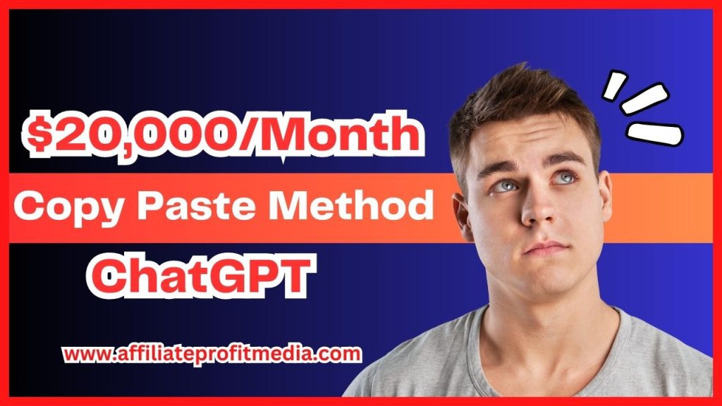 Stupidly Easy $20,000Month ChatGPT Copy Paste Method for Beginners