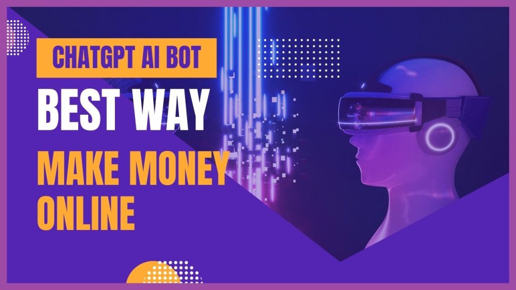 BEST WAY TO MAKE MONEY ONLINE WITH ChatGPT AI Bot ($100/Per Day)