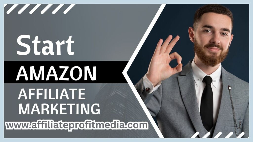 How To Start Amazon Affiliate Marketing For Beginners 2023